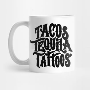 Tacos Tequila Tattoos Mug